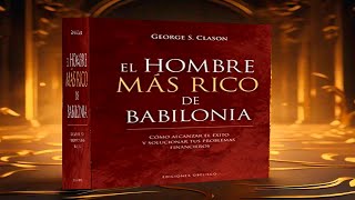 EL HOMBRE MAS RICO DE BABILONIA AUDIO LIBRO COMPLETO [upl. by Hoeg]