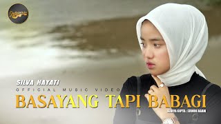 Silva Hayati  Basayang Tapi Babagi Official Music Video [upl. by Robins]