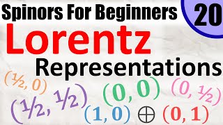 Spinors for Beginners 20 Lorentz Group  Algebra Representation Theory [upl. by Fleurette359]