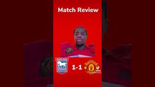 Ipswich Vs Man United Match Review [upl. by Anaile]