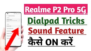 Realme P2 Pro 5G Dialpad Tricks Sound ON Kaise kare  Dialpad Sound Use kare tips and tricks [upl. by Pauline]