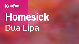 Homesick  Dua Lipa  Karaoke Version  KaraFun [upl. by Corena]