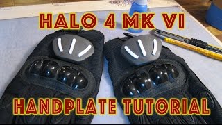 Halo 4 Mark VI EVA FOAM Handplate Tutorial FULL [upl. by Akemahs744]