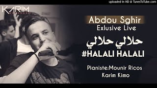 Abdou Sghir 2019 Avec Mounir Ricos  Halali Halali حلالي حلالي version 2 éXcLu Karim Kimo [upl. by Ynohtnanhoj]