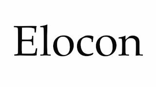 How to Pronounce Elocon [upl. by Carpenter]