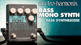 ElectroHarmonix Bass Mono Synth Bass Synthesizer Pedal [upl. by Dyolf]