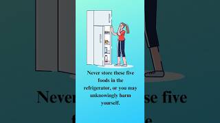 Why refrigerating these foods is a mistake health healthtips facts shorts shortvideo [upl. by Kered]