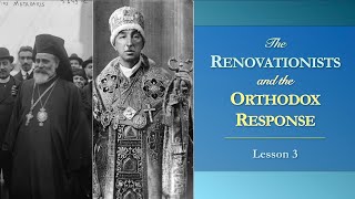 Russian New Martyrs  Lesson 3 The Renovationists and The Orthodox Response [upl. by Enilemme]