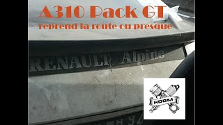 Préparation et 1er essais de cette grandmère Alpine A310 Pack GT Usine 1984 [upl. by Cilka]