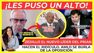 ¡LES PUSO UN ALTO AMLO advierte el R1D1CUL0 de ZEDILLO hoy líder del PRIAN [upl. by Gipps]