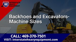 Backhoe and ExcavatorMachine Sizes [upl. by Jankell888]