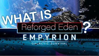 WHAT IS REFORGED EDEN amp BUILDING TIPS  Empyrion Galactic Survival [upl. by Eyeleen]