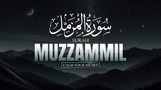 SURAH MUZZAMMIL  CALM YOUR HEART  LOFI QURAN  surahmuzzammil [upl. by Kcor950]