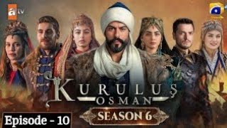 Kurulus Osman Season 06 Episode 10  Urdu Dubbed  Har Pal Geo [upl. by Mighell]