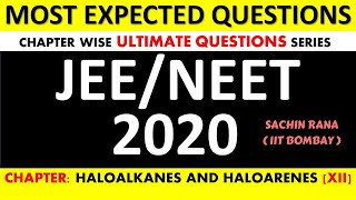 Alkyl Aryl Halides  JEE Main NEET Advanced 2020  Important Expected Questions [upl. by Enomed134]