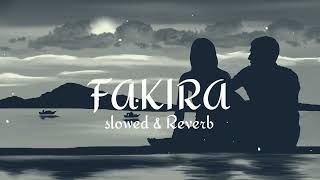 Fakira Song Slowed And Reverb  O Fakira Song Slowed And Reverb  lofihiphop studentoftheyear2 [upl. by Jacinto]