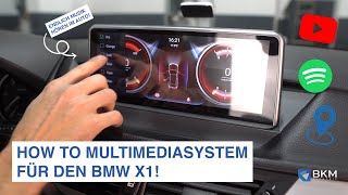 HOW TO BKM Multimediasystem beim BMW X1 E84 nachrüsten Endlich Spotify Youtube Navi vieles mehr [upl. by Delsman]