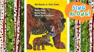 quotBaby Bear Baby Bear What Do You Seequot by Bill Martin Jr amp Eric Carle  Singalong Music for Kids [upl. by Anivlis327]