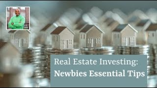 Real Estate Investing Essential Tips for Newbies [upl. by Ormsby]