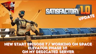 SATISFACTORY update10 new start episode 7  working on phase 3 on my dedicated server [upl. by Delle191]