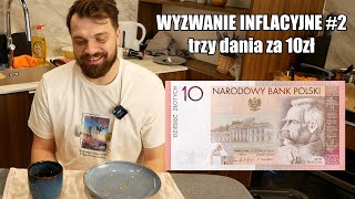 WYZWANIE INFLACYJNE EDYCJA DRUGA  trzy dania dla czterech osób za 10ZŁ  Ni mom pojęcia co robię [upl. by Debbra724]