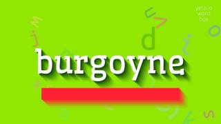 How to say quotburgoynequot High Quality Voices [upl. by Anilek]