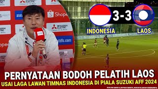 🔴 33 BIKIN GERAM  Ga Nyangka Pelatih Laos NGOMONG BEGINI Usai Laga vs Indonesia di Piala AFF 2024 [upl. by Mcleroy]