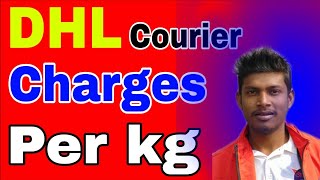 DHL courier chargesdhl courier ratedhl courier pricedhl courier rate per kgper kg dhl cost [upl. by Parke154]