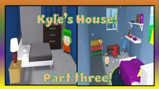 Making Kyle Broflovskis House in Bloxburg On Roblox Part Three [upl. by Antin613]