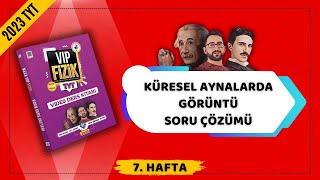 Küresel Aynalarda Görüntü Soru Çözümü  Optik  2023 TYT Fizik KAMPI [upl. by Ttessil]