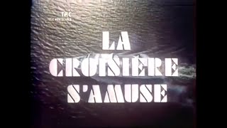 La croisière samuse  premier générique français [upl. by Jolenta]