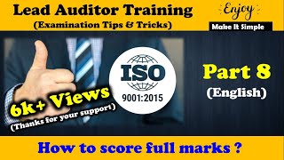 ISO 9001  2015 Lead Auditor Training Course Exam Tips quotPart 8  How to score high marksquot [upl. by Yrrem]