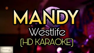 Westlife  Mandy Karaoke  HD KARAOKE [upl. by Cargian462]