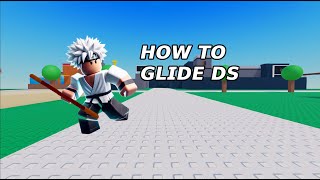 How to Glide Ds  Project Smash [upl. by Aettam556]