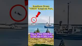 🔴 Kamikaze Drones VISITS Kaspiysk Port More Than 1000 km From the Front Line 🫡 ukrainewar [upl. by Aicxela]