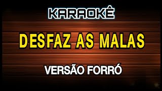 KARAOKE DESFAZ AS MALAS  versao forrozão  PLAYBACK DESFAZ AS MALAS [upl. by Aleira546]