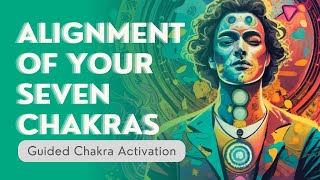 Guided Chakra Activation Unlock Your Inner Harmony [upl. by Bennie]