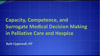 2024 10 31 Capacity Competence and Surrogate Medical Decision Making [upl. by Atekin596]