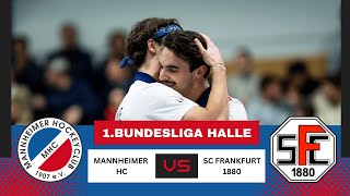 MHC TV  Mannheimer HC  SC Frankfurt 1880  1 Bundesliga Halle Herren Süd  0112  1430 Uhr [upl. by Othello725]