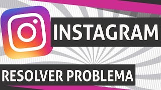 INSTAGRAM OCORREU um PROBLEMA com a sua SOLICITAÇÃO  SOLUÇÃO [upl. by Nerreg737]