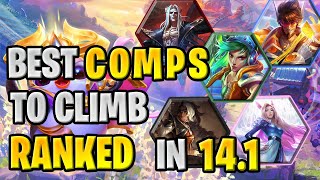 BEST Comps to CLIMB RANKED in TFT Patch 141  TFT Set 10 Guide [upl. by Fischer217]