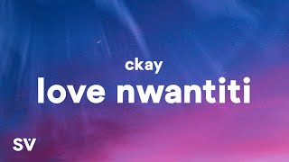 CKay  Love Nwantiti Lyrics [upl. by Assilram]