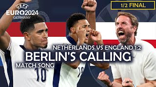 Berlins Calling  Netherlands vs England 12 UEFA EURO 2024 MATCH SONG [upl. by Eibba890]