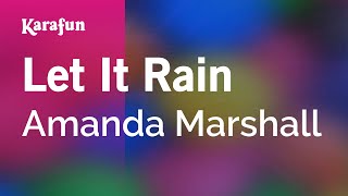 Let It Rain  Amanda Marshall  Karaoke Version  KaraFun [upl. by Lamee]