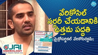 Best method of getting Varicolored Surgery Done  Dr Kranthi Kumar Reddy Jai Andrology [upl. by Shaver]