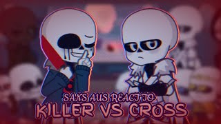 Sans aus react to Killer vs Cross  Request [upl. by Uwkuhceki]