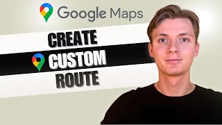 How To Make A Custom Route in Google Maps STEPBYSTEP [upl. by Togram404]