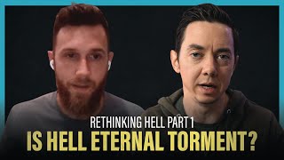 Rethinking Hell Part 1 Is Hell Eternal Conscious Torment Answering ECT Proof Texts [upl. by Munt]