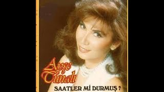 Saatlermi durmus yoksa zamanmi amp Ayse TUNALI [upl. by Suravaj]