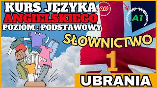 Kurs ANGIELSKIEGO od 0 do A1  SŁOWNICTWO 1  UBRANIA [upl. by Anitsahs]